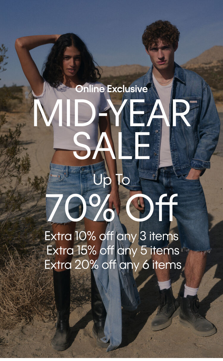 MID YEAR SALE  Up to 70% off Extra 10% off any 3 items Extra 15% off any 5 items Extra 20% off any 6 items